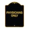 Signmission Designer Series Sign-Physicians Only, Black & Gold Aluminum Sign, 18" x 24", BG-1824-23300 A-DES-BG-1824-23300 - alternate 1